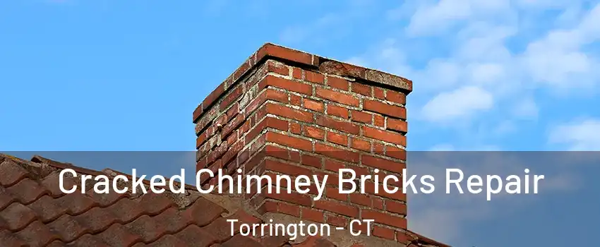  Cracked Chimney Bricks Repair Torrington - CT