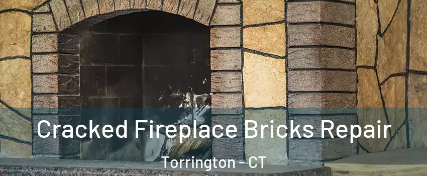  Cracked Fireplace Bricks Repair Torrington - CT