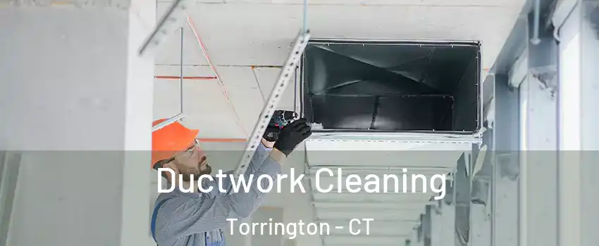  Ductwork Cleaning Torrington - CT