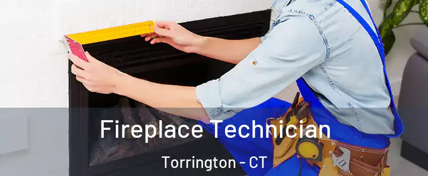  Fireplace Technician Torrington - CT