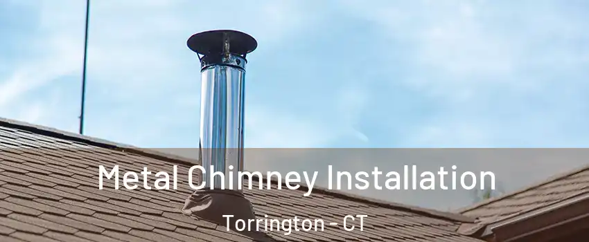  Metal Chimney Installation Torrington - CT