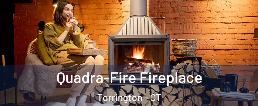  Quadra-Fire Fireplace Torrington - CT