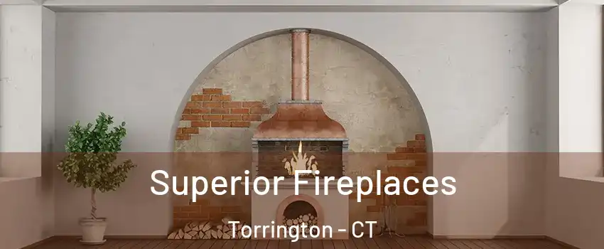  Superior Fireplaces Torrington - CT