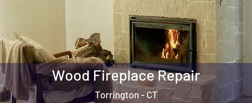  Wood Fireplace Repair Torrington - CT